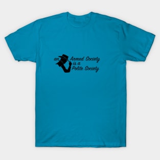 An Armed Society is a Polite Society T-Shirt